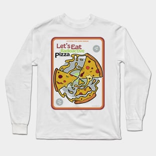 Let's Eat Radioactive Pizza Long Sleeve T-Shirt